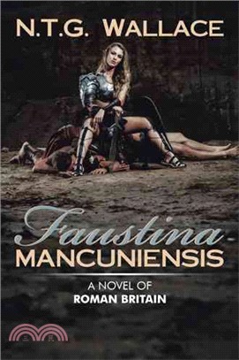 Faustina Mancuniensis ─ A Novel of Roman Britain