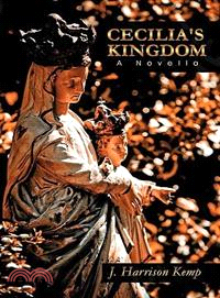 Cecilia's Kingdom: A Novella