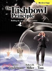 The Fishbowl Principle ─ Building the Ark for the 21st Century