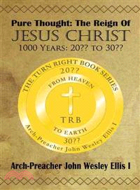 Pure Thought ─ The Reign of Jesus Christ