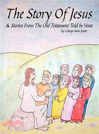 The Story of Jesus & Stories from the Old Testament Told in Verse