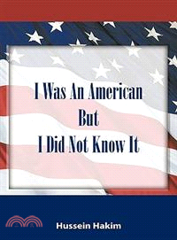 I Was an American but I Did Not Know It