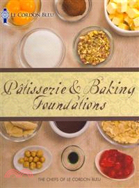 Le Cordon Bleu Patisserie and Baking Foundations