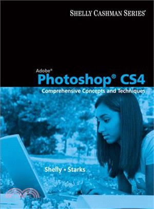 Adobe Photoshop CS4: Comprehensive Concepts and Techniques