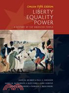 Liberty, Equality, Power: A History of the American People