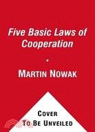 Supercooperators: Altruism, Evolution, and Why We Need Each Other to Succeed