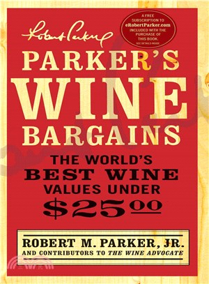 Parker's Wine Bargains ─ The World's Best Wine Values Under $25