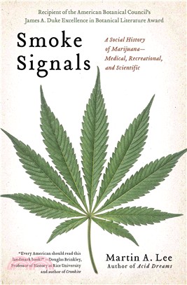 Smoke Signals ─ A Social History of Marijuana - Medical, Recreational and Scientific