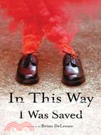 In This Way I Was Saved