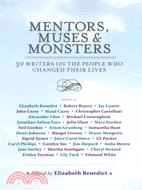 Mentors, Muses & Monsters: 30 Writers on the People Who Changed Their Lives