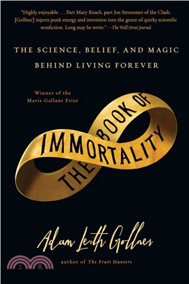 The Book of Immortality ─ The Science, Belief, and Magic Behind Living Forever