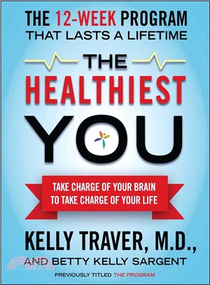 The Healthiest You ─ Take Charge of Your Brain to Take Charge of Your Life