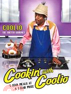 Cookin' with Coolio ─ 5 Star Meals at a 1 Star Price