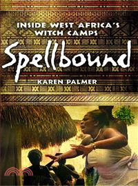 Spellbound ― Inside West Africa's Witch Camps