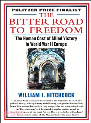 The Bitter Road to Freedom ─ A New History of the Liberation of Europe