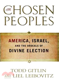 The Chosen Peoples ― America, Israel, and the Ordeals of Divine Election