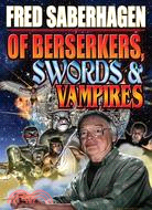 Of Bersekers, Swords & Vampires: A Saberhagen Retrospective