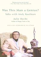 Was This Man a Genius?: Talks with Andy Kaufman