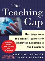 The Teaching Gap ─ Best Ideas from the World's Teachers for Improving Education in the Classroom