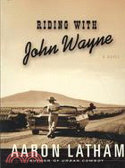 Riding With John Wayne