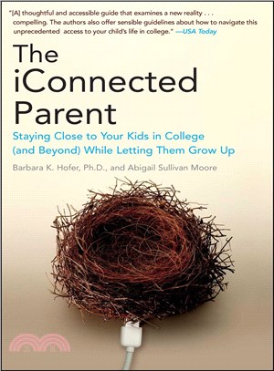 The Iconnected Parent ─ Staying Close to Your Kids in College (And Beyond) While Letting Them Grow Up