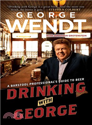 Drinking With George: A Barstool Professional's Guide to Beer
