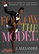 Follow the Model: Miss J\