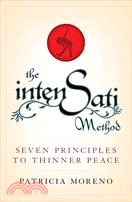 The Intensati Method: The Seven Secret Principles to Thinner Peace