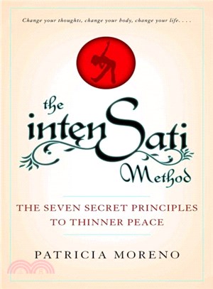 The IntenSati Method ─ The Seven Secret Principles to Thinner Peace