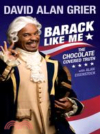 Barack Like Me: The Chocolate-Covered Truth