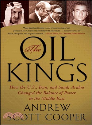 The Oil Kings ─ How the U.S., Iran, and Saudi Arabia Changed the Balance of Power in the Middle East