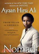 Nomad: From Islam to America: A Personal Journey Through the Clash of Civilizations