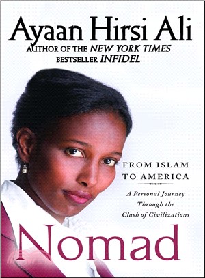 Nomad ─ From Islam to America: a Personal Journey Through the Clash of Civilizations