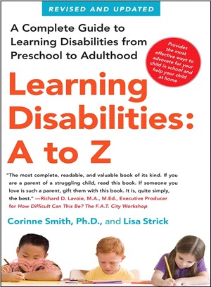 Learning Disabilities A to Z ─ A Complete Guide to Learning Disabilities from Preschool to Adulthood