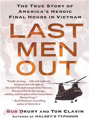 Last Men Out ─ The True Story of America's Heroic Final Hours in Vietnam