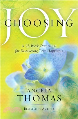 Choosing Joy ─ A 52-Week Devotional for Discovering True Happiness