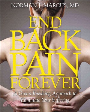 End Back Pain Forever ─ A Groundbreaking Approach to Eliminate Your Suffering
