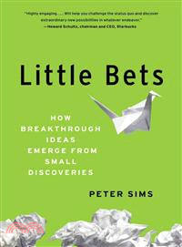 Little Bets: How Breakthrough Ideas Emerge from Small Discoveries