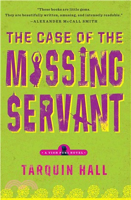 The Case of the Missing Servant ─ From the Files of Vish Puri, India's Most Private Investigator