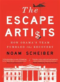 The Escape Artists—How Obama's Team Fumbled the Recovery