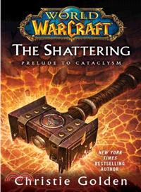 The Shattering ─ Prelude to Cataclysm