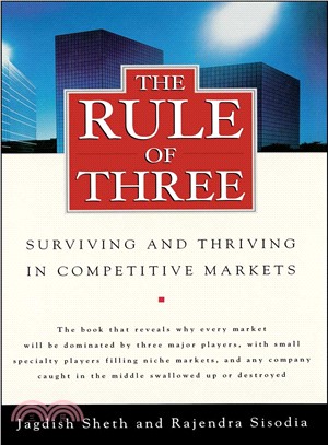 The Rule of Three: Surviving and Thriving in Competitive Markets