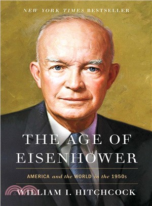 The age of Eisenhower :America and the world in the 1950s /