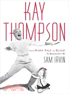 Kay Thompson: From Funny Face to Eloise | 拾書所