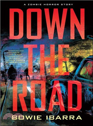 Down the Road: A Zombie Horror Story