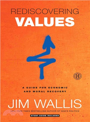 Rediscovering Values: A Guide for Economic and Moral Recovery