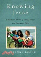 Knowing Jesse: A Mother\