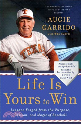 Life Is Yours to Win ─ Lessons Forged from the Purpose, Passion, and Magic of Baseball