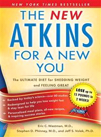 The New Atkins for a New You ─ The Ultimate Diet for Shedding Weight and Feeling Great