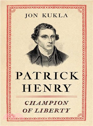 Patrick Henry ─ Champion of Liberty